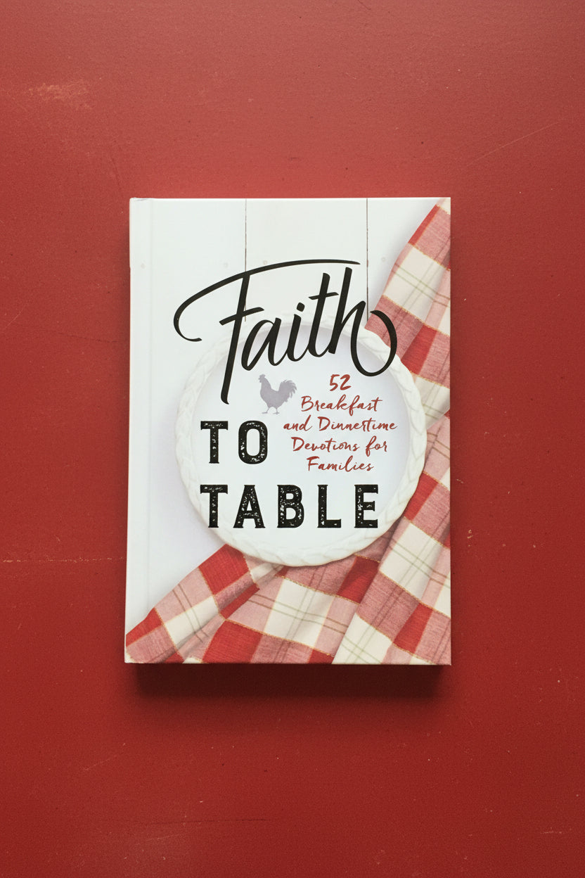 Faith to Table Devotional