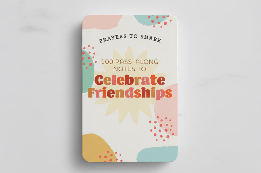 Prayers to Share Celebrate Friendship