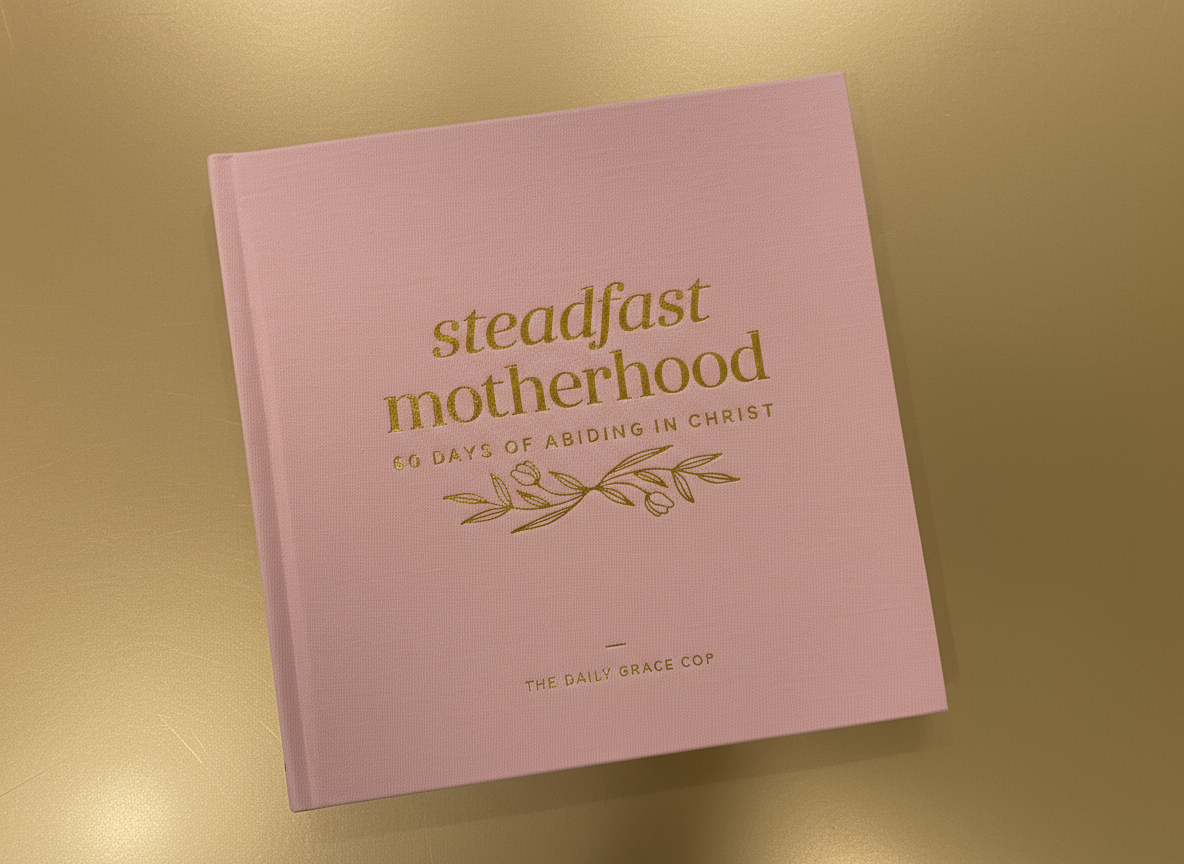 Steadfast Motherhood Abiding in Christ