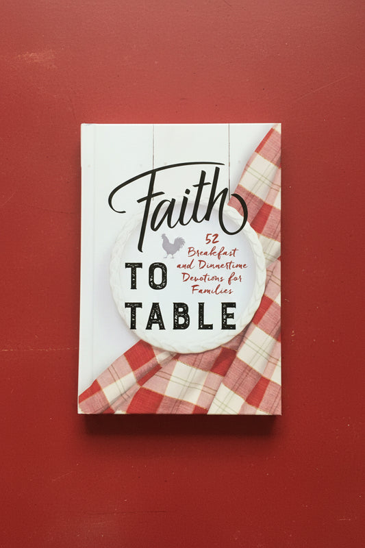 Faith to Table Devotional