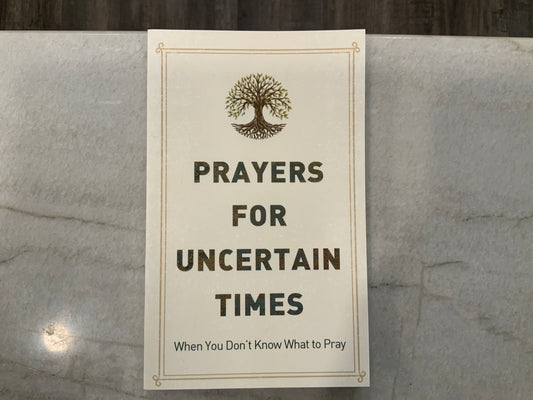 Prayers for Uncertain Times