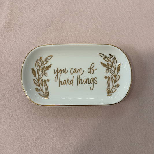 You Can do Hard Trinket Tray