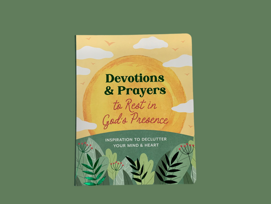 Devotions & Prayers to rest in God’s Presence