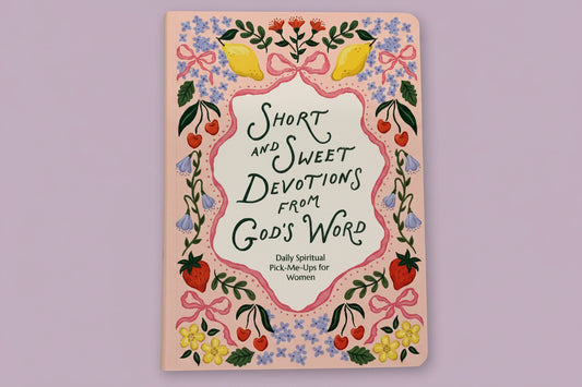 Short and Sweet Dovtions from God’s Word