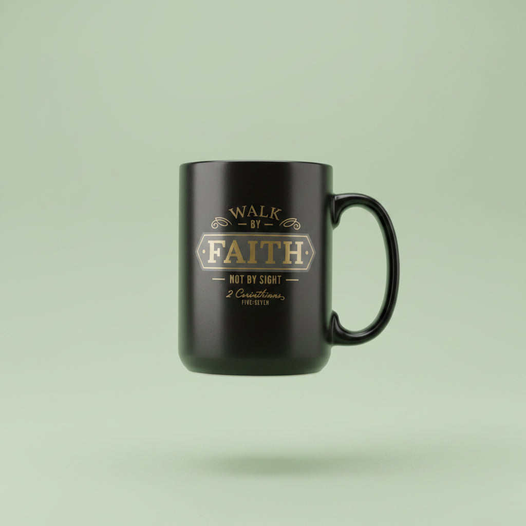 Walk By Faith Mug