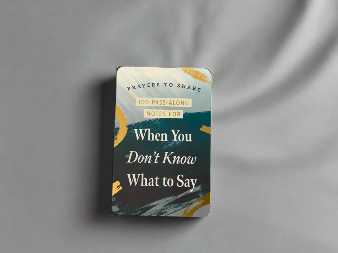 When You Don’t Know What to Say