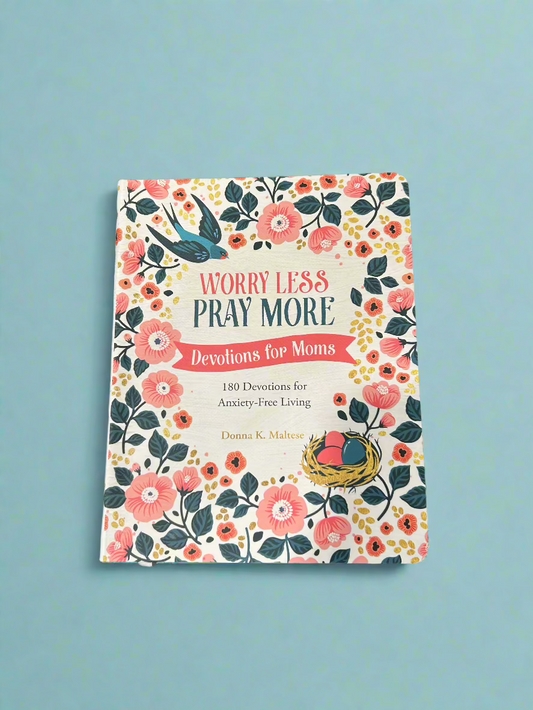 Worry Less Pray More Devotionals