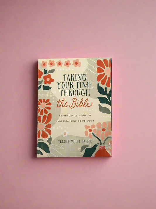 Taking Your Time Through The Bible Guide