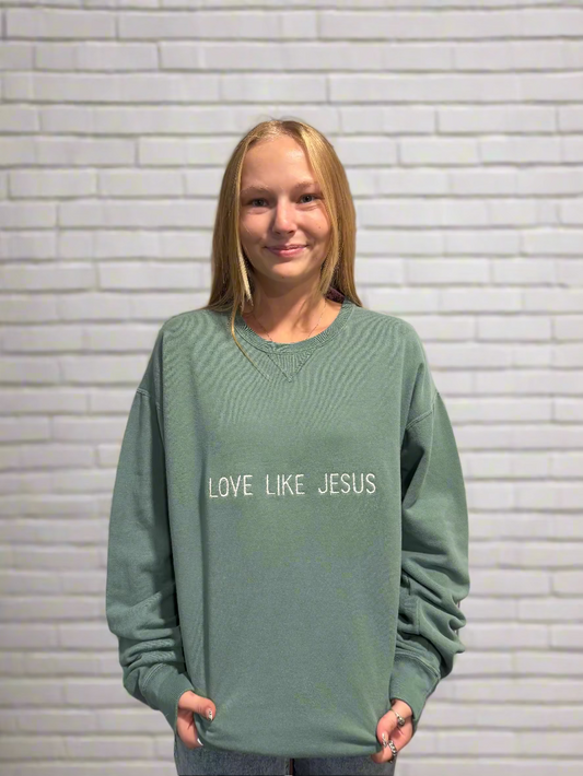 Love Like Jesus Embroidered Sweatshirt (117)